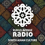 Dash Radio – Rukus Avenue Radio – South Asian Culture